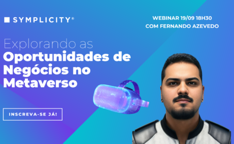 Webinar Symplicity | Explorando as oportunidades de negócios no Metaverso Ver Vídeo: Webinar Symplicity | Explorando as oportunidades de negócios no Metaverso
