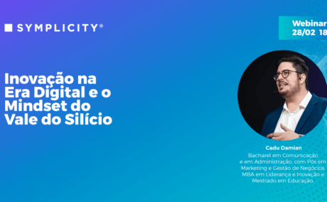 Webinar Symplicity | Inovação na Era Digital e o Mindset do Vale do Silício Ver Vídeo: Webinar Symplicity | Inovação na Era Digital e o Mindset do Vale do Silício