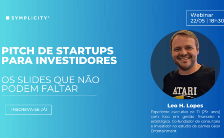 Webinar Symplicity | Pitch de Startups para Investidores Ver Vídeo: Webinar Symplicity | Pitch de Startups para Investidores