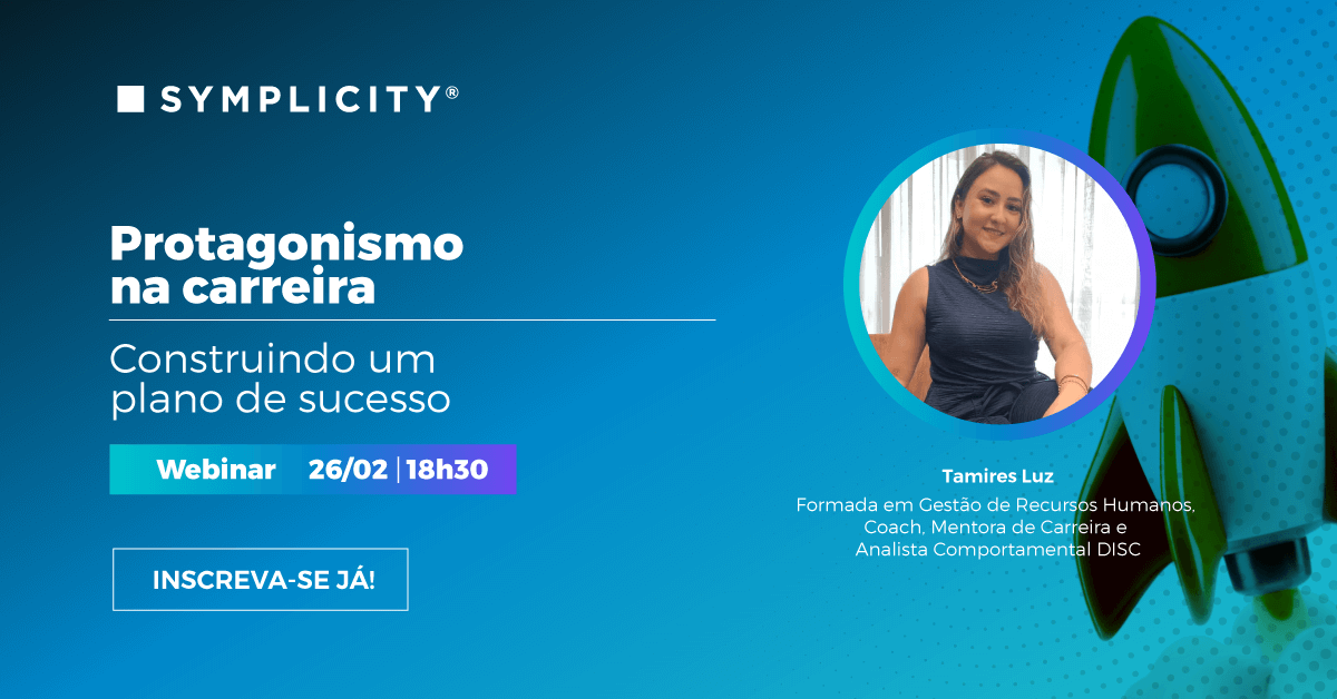Arte de divulgação do Webinar Symplicity, em fundo azul, com foto da palestrante Tamires Luz e texto 'Protagonismo na carreira, construindo um plano de sucesso' e a data 26/02, 18h30