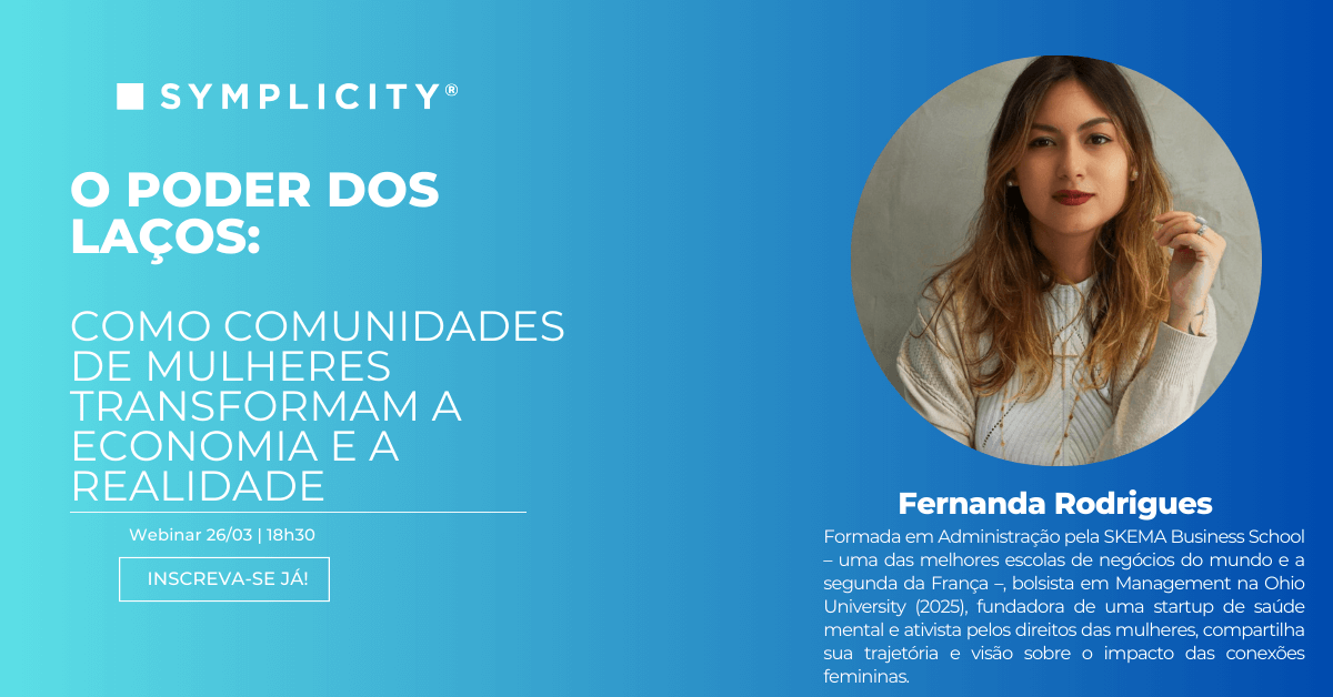 Arte de divulgação do Webinar Symplicity, em fundo azul, com foto da palestrante Tamires Luz e texto 'O poder dos laços: como comunidades de mulheres transformam a economia e a realidade' e a data 26/03, 18h30