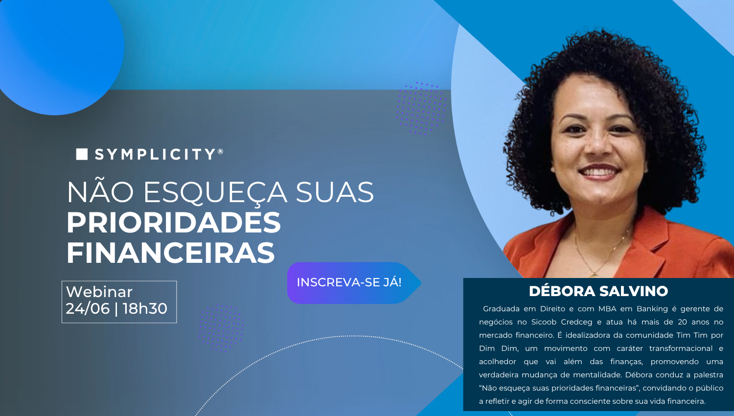 Arte do Webinar Symplicity com o tema 'Não esqueça suas prioridades financeiras'