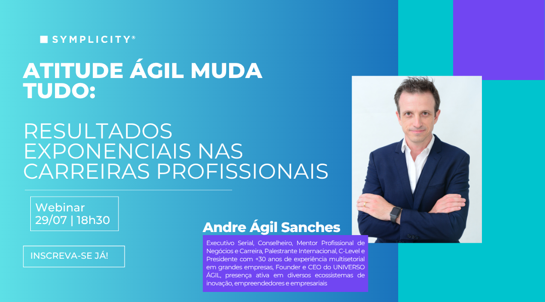 Arte do Webinar Symplicity com o tema 'Atitude Ágil muda tudo'
