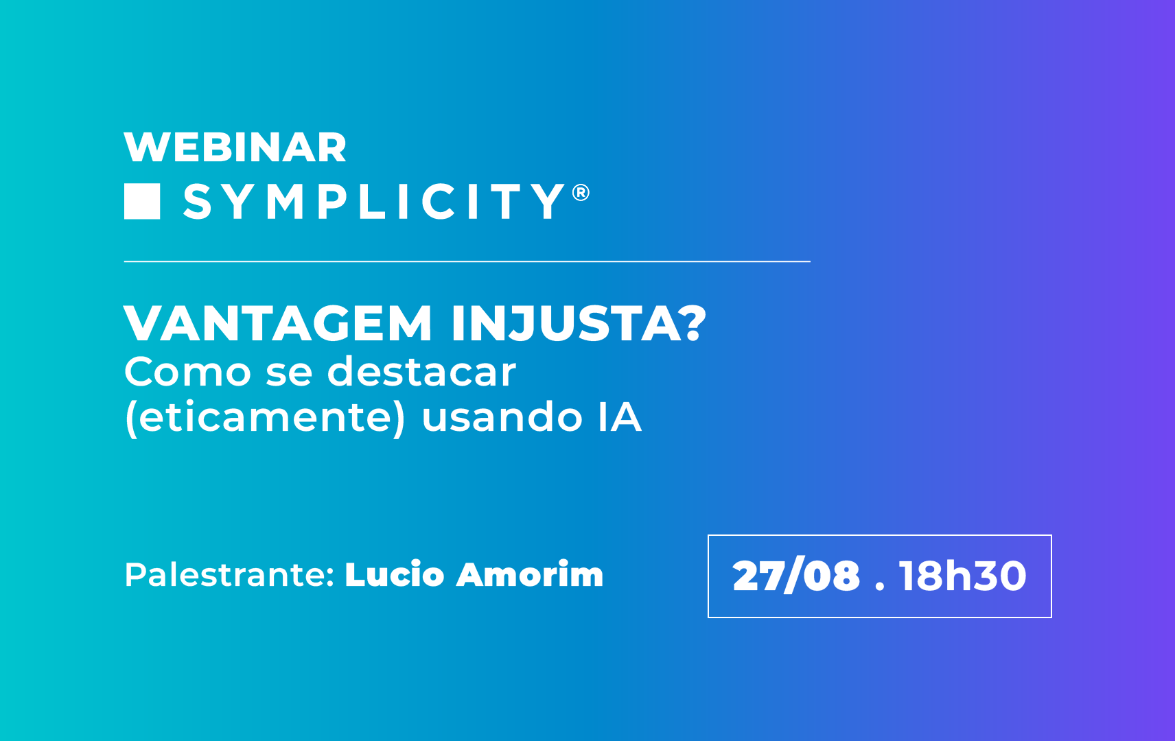 Arte do Webinar Symplicity de Agosto de 2025