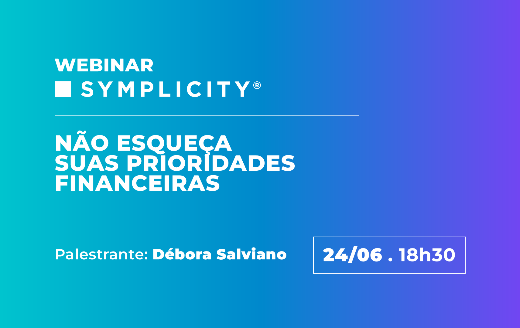 Arte do Webinar Symplicity de Junho de 2025