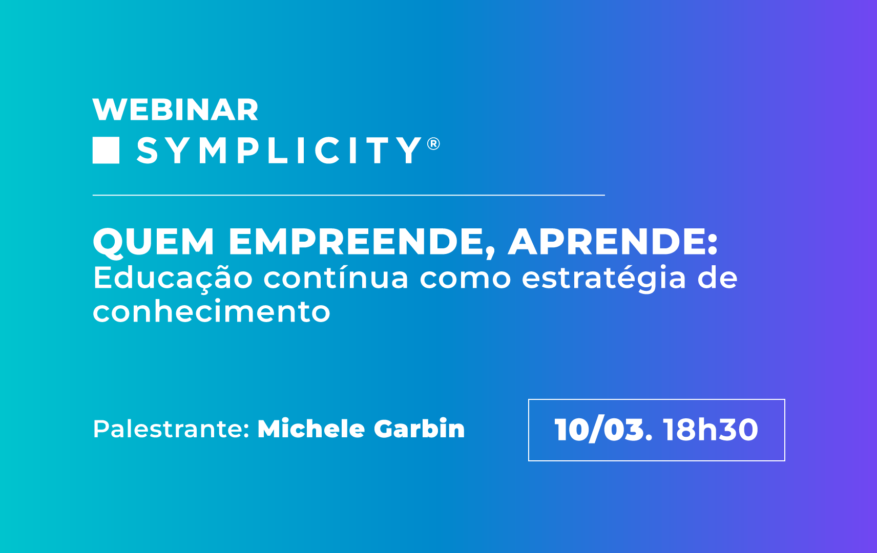 Arte do Webinar Symplicity de Março 2026