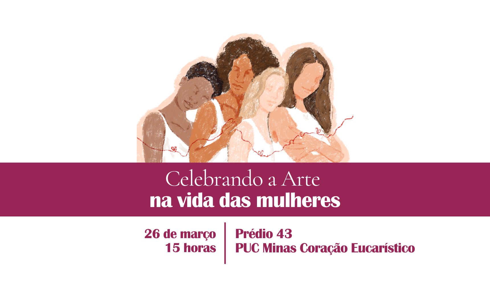 Imagem de divulgação do evento 'Celebrando a Arte na vida das mulheres', promovido pela PUC Carreiras