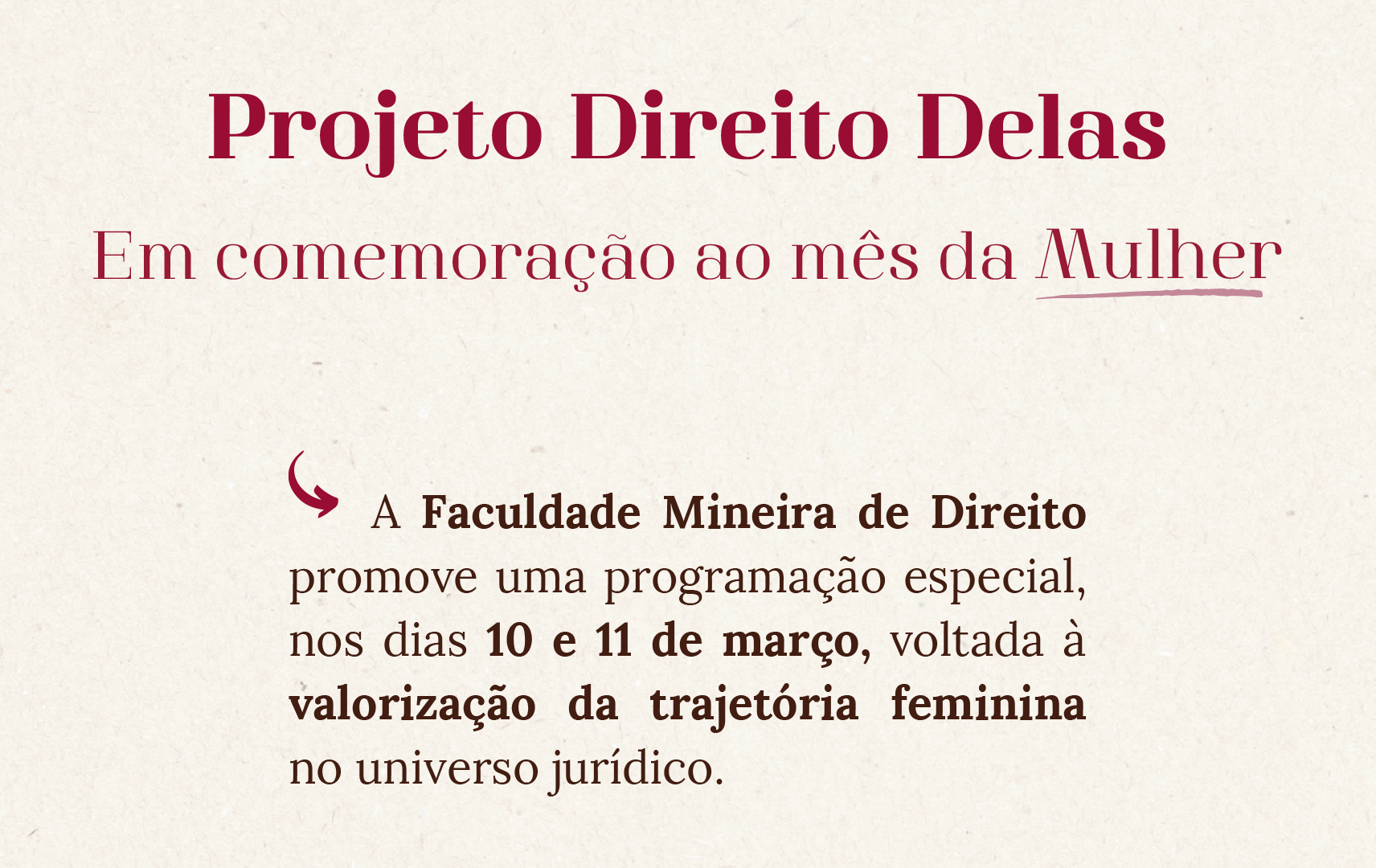Evento da Faculdade Mineira de Direito em comemoração ao mês da Mulher
