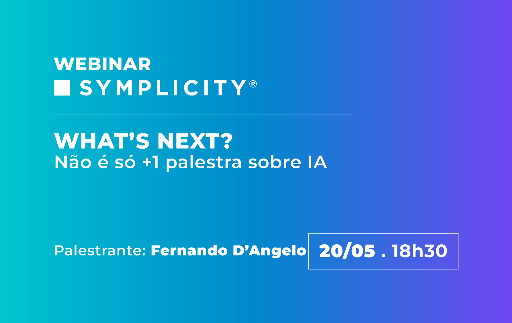 Arte do Webinar Symplicity de Maio 2026