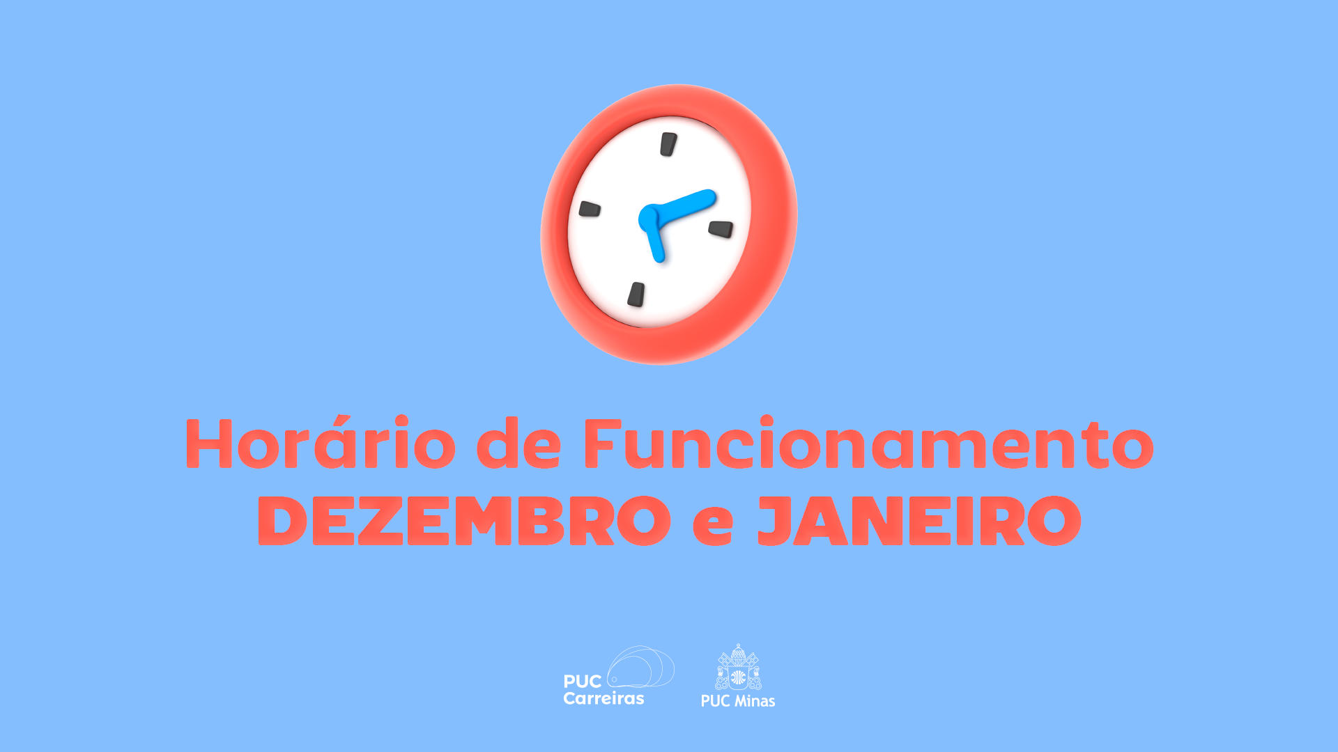 Horário de Funcionamento da PUC Carreiras em dezembro e janeiro Horário de Funcionamento da PUC Carreiras em dezembro e janeiro