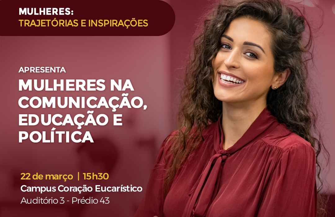 Evento ‘Mulheres: trajetórias e inspirações – Mulheres na comunicação, educação e política’ acontece no dia 22 de março